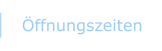 Öffnungszeiten